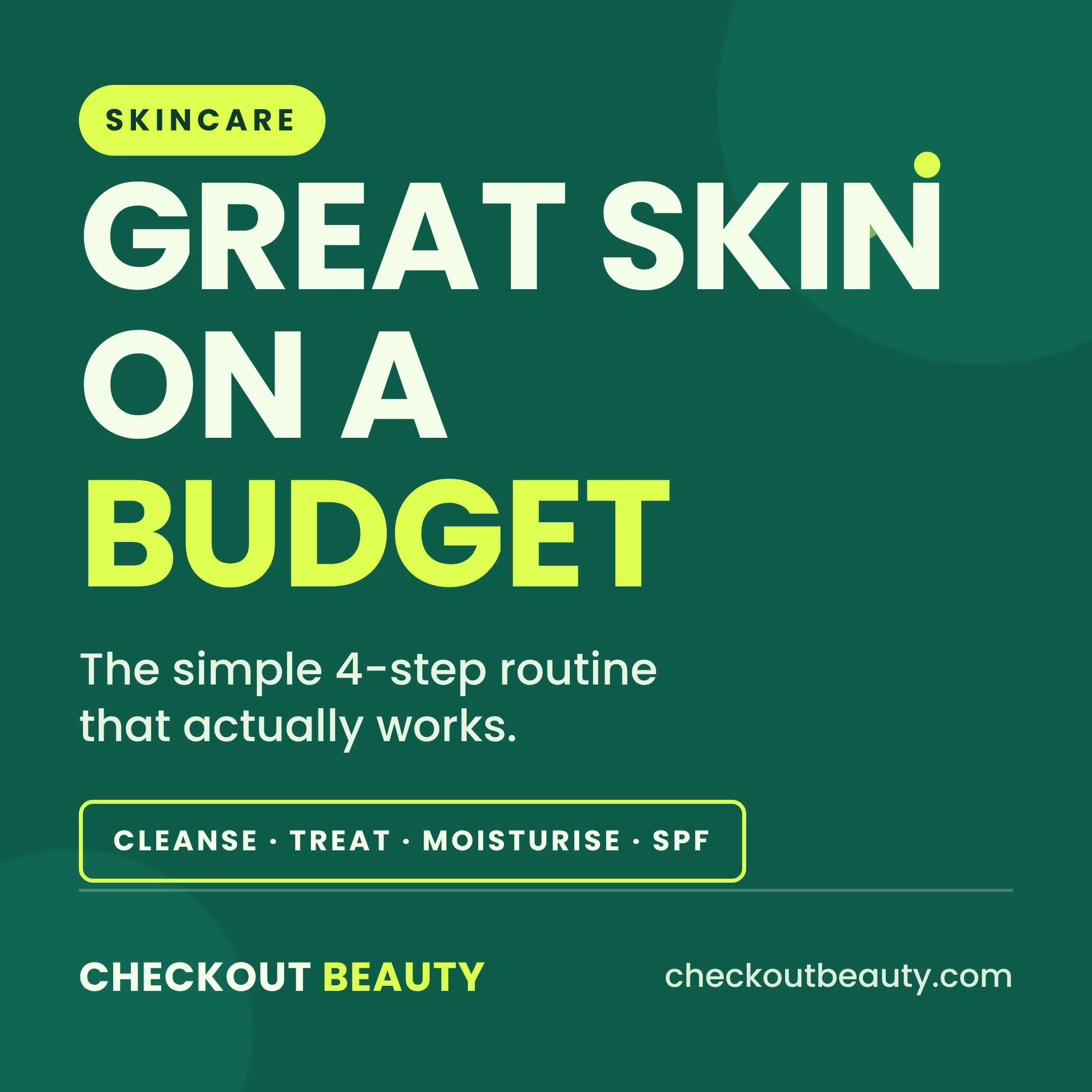 The Affordable Skincare Routine That Actually Works