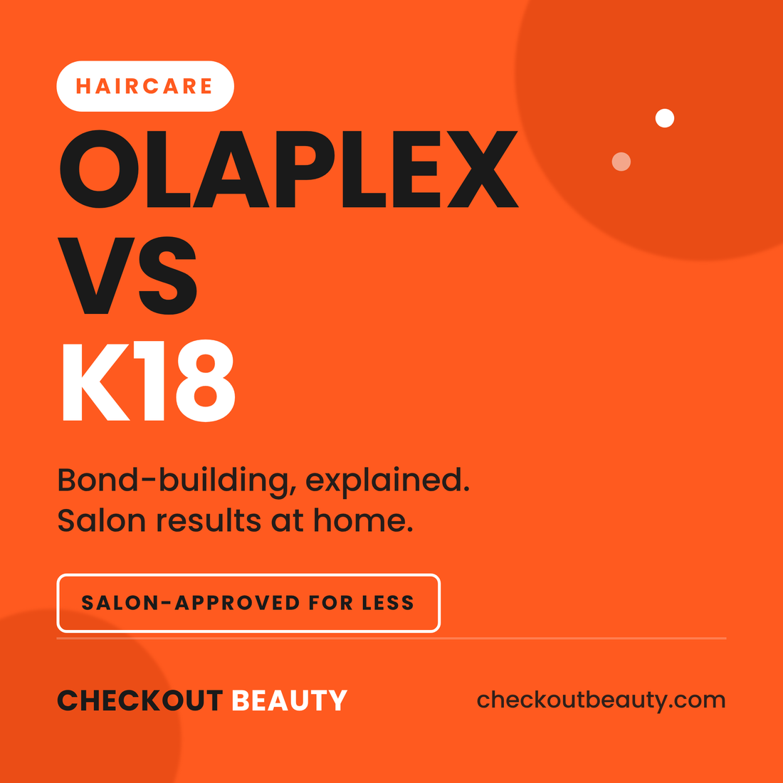 Salon Hair at Home: Olaplex, K18 & Bond-Building Explained
