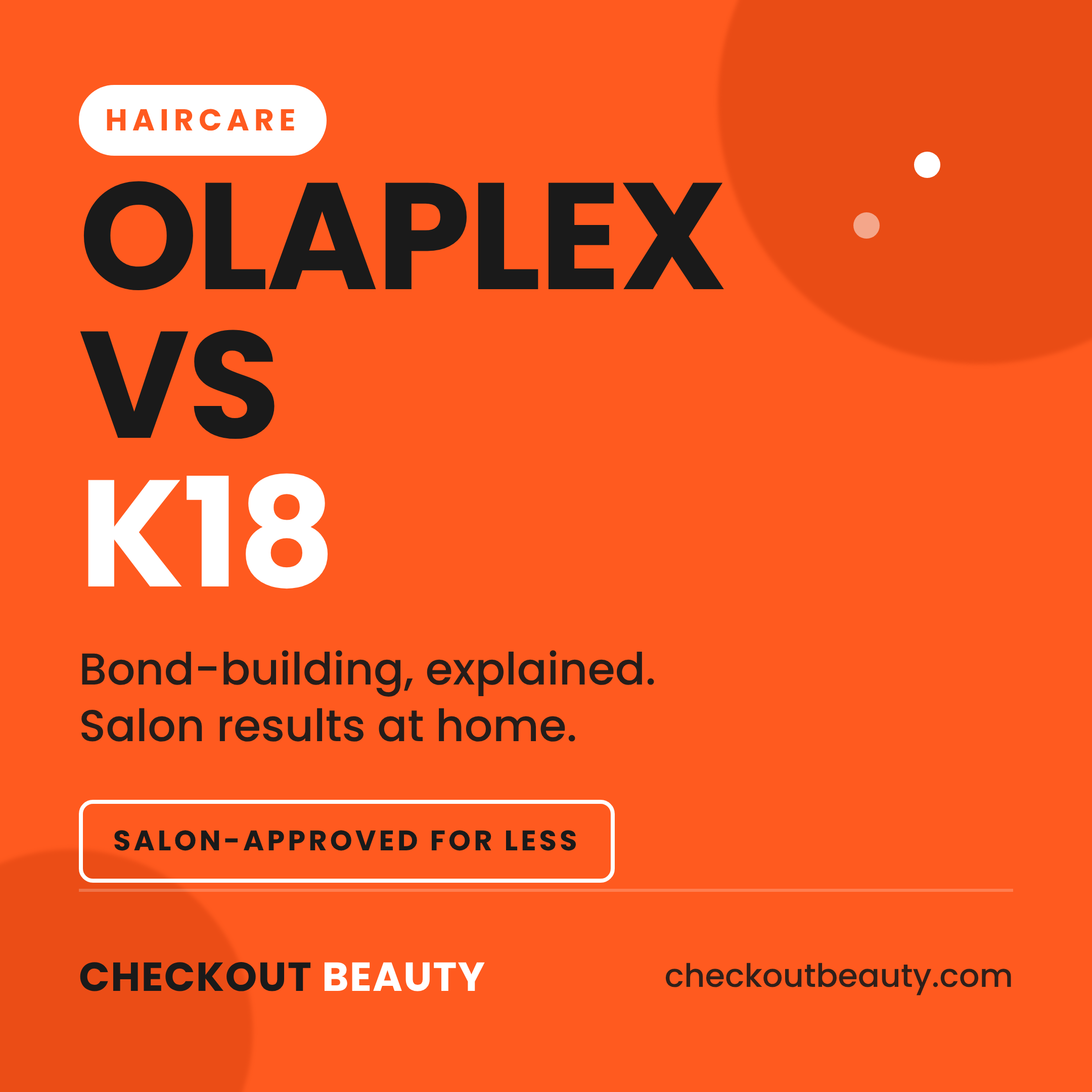 Salon Hair at Home: Olaplex, K18 & Bond-Building Explained